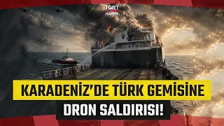 Drone Attack on Turkish Ship in the Black Sea: 4 Crew Members Injured, Including 3 Turks!