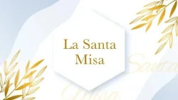 Holy Mass - 27th Sunday in Ordinary Time