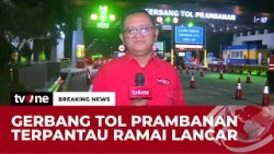 Arus Mudik di GT Prambanan Terpantau Ramai Lancar | Breaking News Arus Mudik di GT Prambanan Terpantau Ramai Lancar | Breaking News