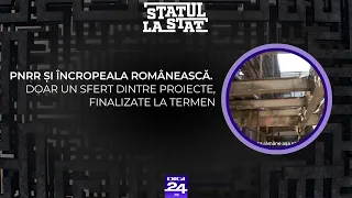 Statul la stat. PNRR și încropeala românească. Doar un sfert dintre proiecte, finalizate la termen