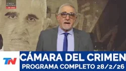CÁMARA DEL CRIMEN I Programa Completo, 28/2/26 CÁMARA DEL CRIMEN I Programa Completo, 28/2/26