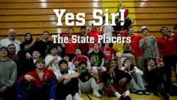 Yes Sir! The State Placers Yes Sir! The State Placers