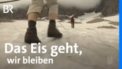 Ende der bayerischen Gletscher: Wer sind wir ohne unsere Bergwelt? | Capriccio | BR