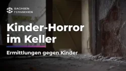 KINDER-HORROR: Mädchen (13) in dunkles Verlies EINGESPERRT I Sachsen Fernsehen