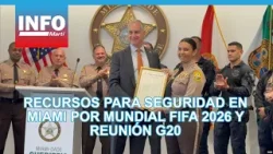 Entregan recursos federales para seguridad en Miami por Mundial FIFA 2026 y Reunión G20