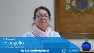 Reflexión del Evangelio  l 18 - Agosto