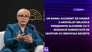 Un banal accident de mașină a dezvăluit relațiile președintei Sloveniei cu o rusoaică suspectă