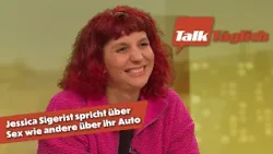Jessica Sigerist spricht über Sex wie andere über ihr Auto | TalkTäglich