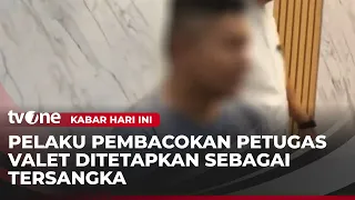 Polisi Selidiki Kasus Pertikaian Petugas Valet yang Berujung Pembacokan | Kabar Hari Ini