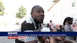 Malgré un renforcement policier, le kidnapping continue d’alimenter l’angoisse des habitants