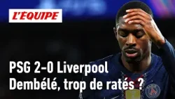 PSG : Dembélé inefficace, a-t-il raté son match contre Liverpool ?