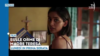 "In the Footsteps of Mother Teresa," Monday, August 17 in primetime on TV2000
