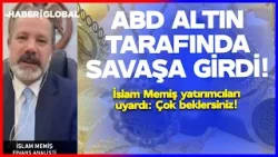 "AMERİKA ALTIN TARAFINDA SAVAŞA GİRDİ!" İslam Memiş Yatırımcıları Uyardı: ÇOK BEKLERSİNİZ!