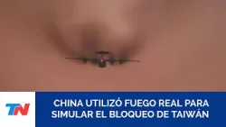 China realizó maniobras militares con fuego real para simular el bloqueo de los puertos de Taiwán China realizó maniobras militares con fuego real para simular el bloqueo de los puertos de Taiwán
