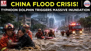 TYPHOON DOLPHIN HITS CHINA! Yueqing Swamped by Massive Floods | ET Now | World News | Latest