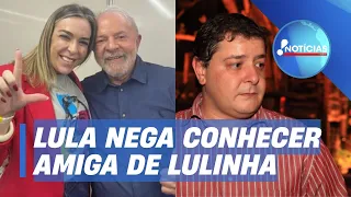 During interview, Lula denies knowing Roberta Luschsinger, friend of Lulinha