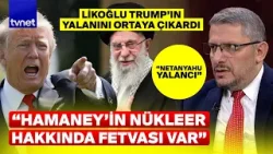 Hüseyin Likoğlu: Trump küfür ederek söyledi!