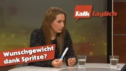 Abnehmspritzen: Ein sicherer Weg zum Wunschgewicht? | TalkTäglich