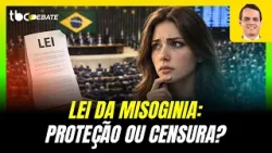 LEI DA MISOGINIA: PROTEÇÃO OU CENSURA? | TBC DEBATE | 01/04/2026