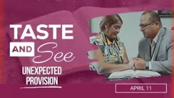 Taste and See | #15: Unexpected Provision - For Saturday, April 11, 2026