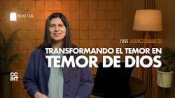 Semillas de Fe "Transformando el temor en temor de Dios" // Hna. Jessica Urrutia