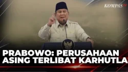 Prabowo: Foreign Companies Also Responsible for Forest and Land Fires in Indonesia | JMP