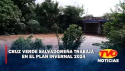 Cruz Verde Salvadoreña trabaja en el plan invernal 2024