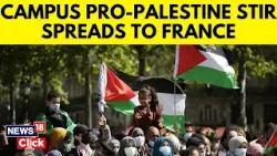 Pro-Palestine Protest News | French Police Break Up Pro-Palestinian University Protest | N18V