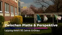 Zwischen Platte & Perspektive: Leipzig feiert 50 Jahre Grünau