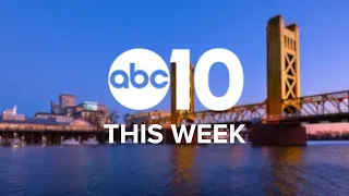 ABC10 This Week | K Street mass shooting, Davis stabbings case updates