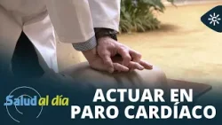 Salud al día | Actuar ante un paro cardiaco Salud al día | Actuar ante un paro cardiaco