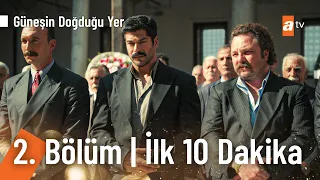 Güneşin Doğduğu Yer 2. Bölüm | İlk 10 Dakika @GüneşinDoğduğuYeratv