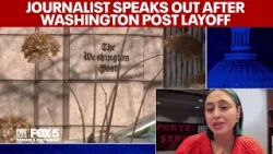 Journalist speaks out after Washington Post layoffs