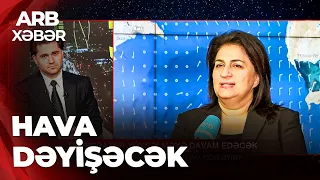ARB XƏBƏR - Temperatur yüksəlir, hava dəyişir - Bəzi bölgələrdə leysan və sel riski gözlənilir