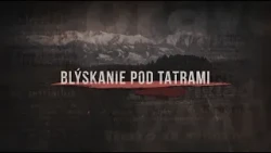 Slovenské národné povstanie: príbeh, ktorý stále rezonuje | Blýskanie pod Tatrami