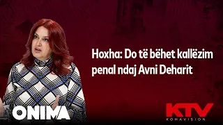 Hoxha: Do të bëhet kallëzim penal ndaj Avni Deharit