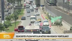 Al Día con Willax - ENE 19 - DELINCUENTES UTILIZAN PARTICULAR MÉTODO PARA ROBAR EN 'PUENTE BLANCO'
