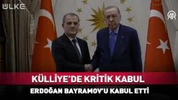 Critical Meeting at the Presidential Complex! Erdoğan Receives Bayramov #BreakingNews