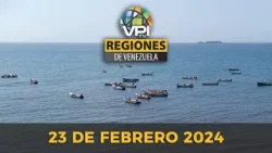 Noticias Regiones de Venezuela hoy - Viernes 23 de Febrero de 2024 @VPItv