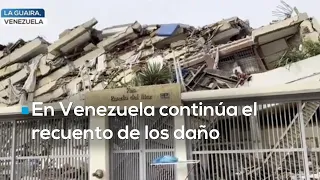 Venezuela continues assessing the damage: dozens of buildings left uninhabitable