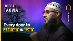 The gates of jannah are open | Rise to Taqwa Ep.2