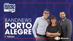 BandNews Porto Alegre - 1° Edição
