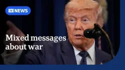 Trump sends mixed messages over war with Iran | ABC NEWS