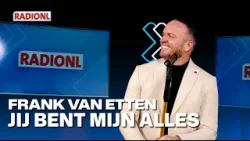 Frank van Etten - Jij Bent Mijn Alles (LIVE bij RADIONL)