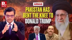 Arnab: Khamenei Killing Exposes How Pak Is Waiting To Be Balkanized As Munir Surrenders To Trump