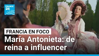 María Antonieta, ¿la primera influencer de Francia? • FRANCE 24 Español