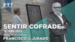 ?️Sentir Cofrade Ed. Esp. Pascua✝️Entrevista José Herrerías, Pte. Agrup. Glorias ·Jueves 18 abril 24