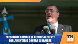 Presidente Arévalo se refiere al Frente Parlamentario contra el Hambre