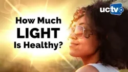 How Much Light Is Healthy?