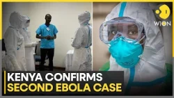 Ebola Outbreak: Kenya Confirms Second Ebola Case | WION World News